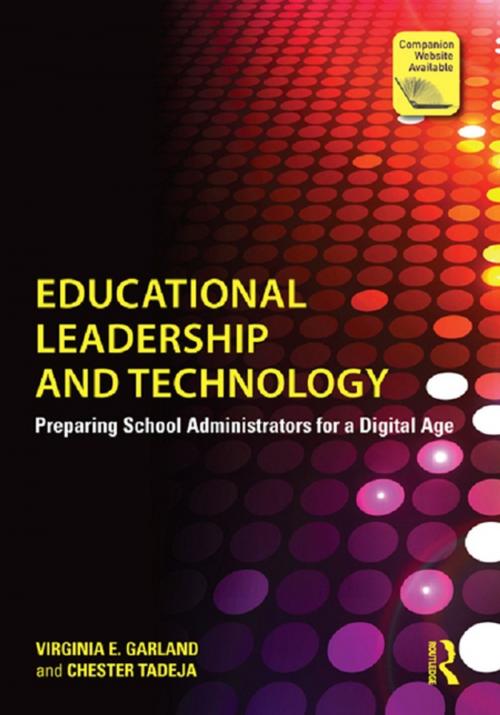Cover of the book Educational Leadership and Technology by Virginia E. Garland, Chester Tadeja, Taylor and Francis