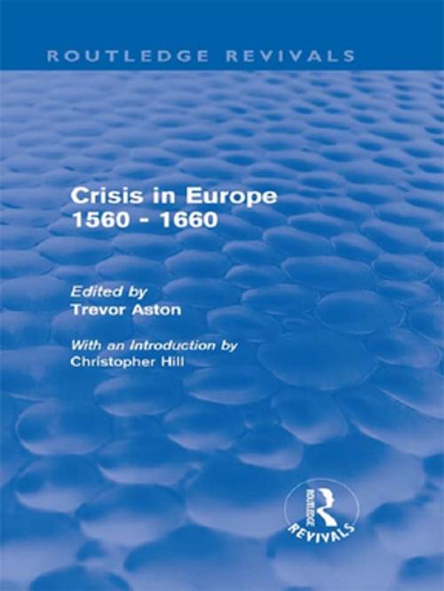 Cover of the book Crisis in Europe 1560 - 1660 (Routledge Revivals) by , Taylor and Francis
