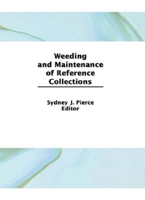 Cover of the book Weeding and Maintenance of Reference Collections by Linda S Katz, Taylor and Francis