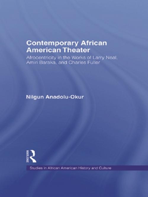 Cover of the book Contemporary African American Theater by Nilgun Anadolu-Okur, Taylor and Francis
