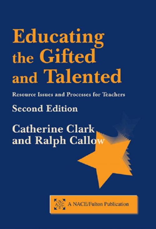Cover of the book Educating the Gifted and Talented by Catherine Clark, Ralph Callow, Taylor and Francis