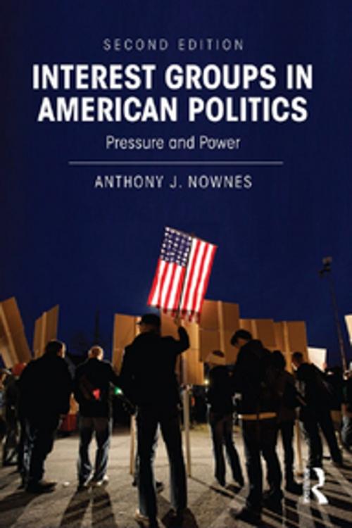 Cover of the book Interest Groups in American Politics by Anthony J. Nownes, Taylor and Francis