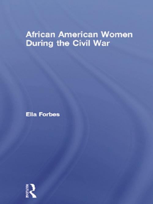 Cover of the book African American Women During the Civil War by Ella Forbes, Taylor and Francis