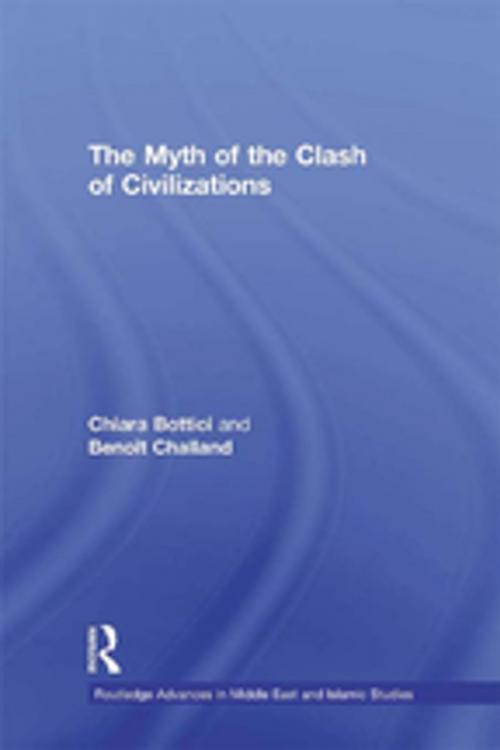 Cover of the book The Myth of the Clash of Civilizations by Chiara Bottici, Benoît Challand, Taylor and Francis