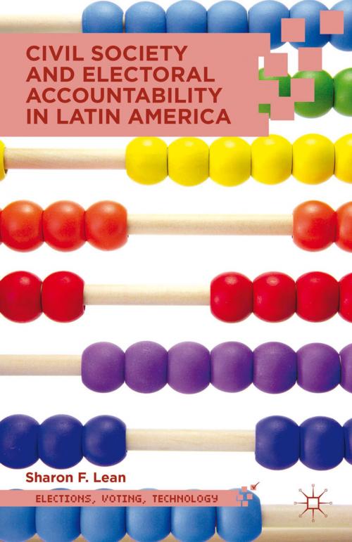 Cover of the book Civil Society and Electoral Accountability in Latin America by S. Lean, Palgrave Macmillan US