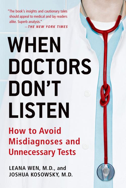 Cover of the book When Doctors Don't Listen by Dr. Joshua Kosowsky, Dr. Leana Wen, St. Martin's Press