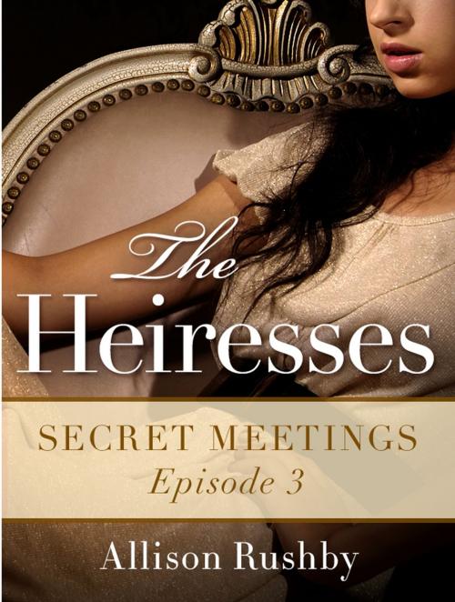 Cover of the book The Heiresses #3 by Allison Rushby, St. Martin's Publishing Group
