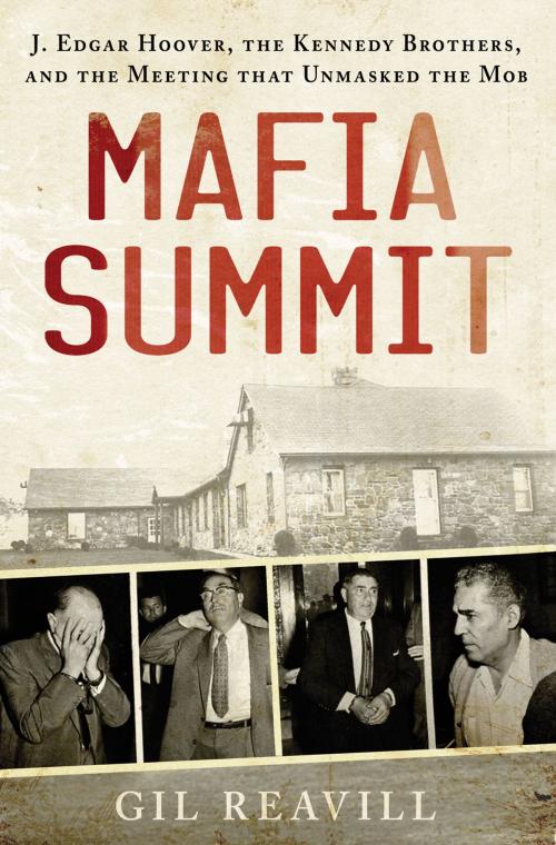 Cover of the book Mafia Summit by Gil Reavill, St. Martin's Press