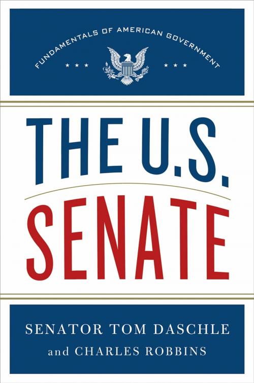 Cover of the book The U.S. Senate by Tom Daschle, Charles Robbins, St. Martin's Press