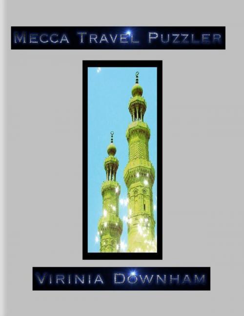 Cover of the book Mecca Travel Puzzler by Virinia Downham, Lulu.com