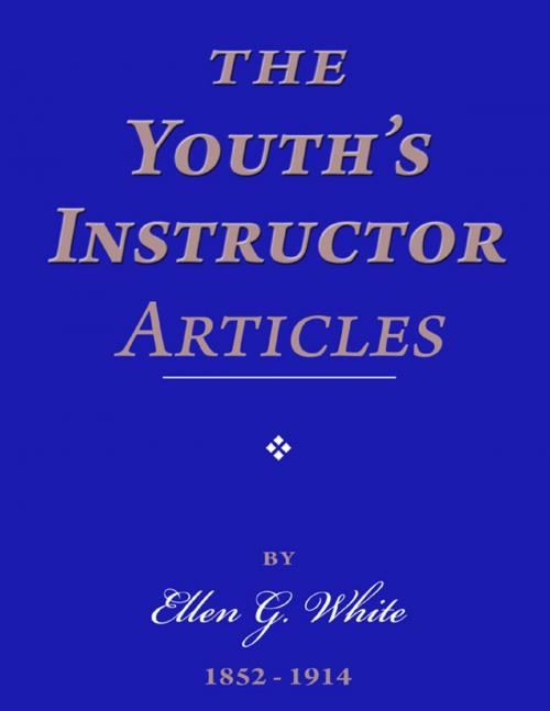 Cover of the book The Youth's Instructor Articles by Ellen G. White, Lulu.com
