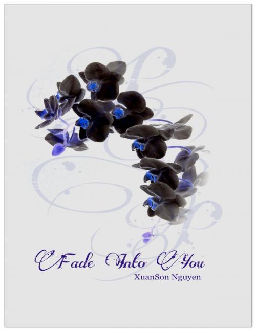 Cover of the book Fade Into You by XuanSon Nguyen, Lulu.com
