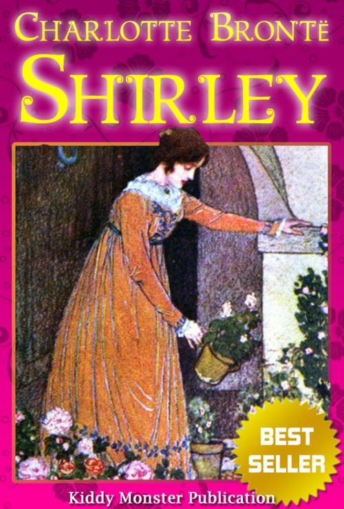 Cover of the book Shirley By Charlotte Bronte by Charlotte Bronte, Kiddy Monster Publication