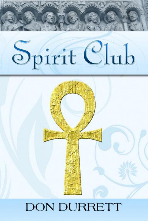 Cover of the book Spirit Club by Don Durrett, Don Durrett