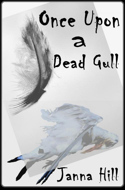 Cover of the book Once Upon a Dead Gull by Janna Hill, Janna Hill