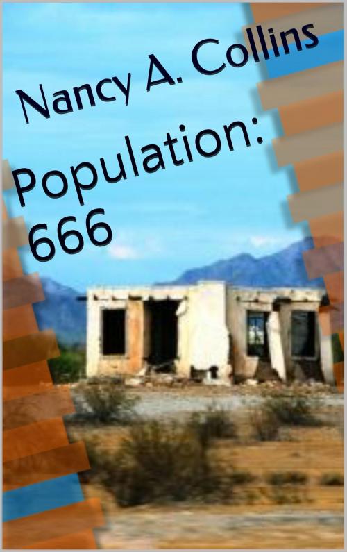 Cover of the book Population: 666 by Nancy A. Collins, Nancy A. Collins
