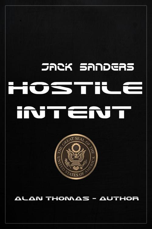 Cover of the book Hostile Intent by Alan Thomas, Alan Thomas