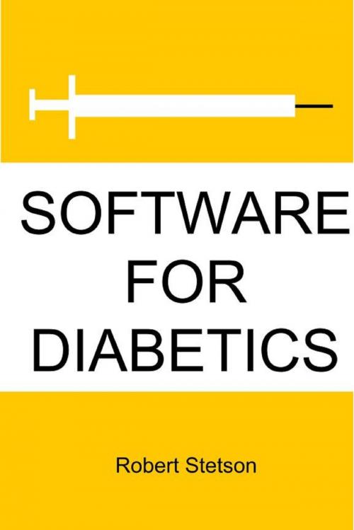 Cover of the book Software For Diabetics by Robert Stetson, Robert Stetson