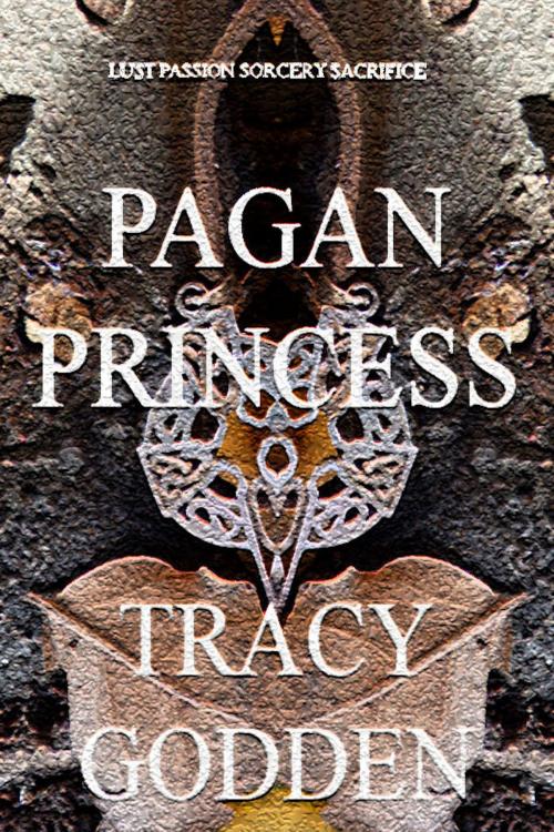 Cover of the book Pagan Princess by Tracy Godden, Tracy Godden