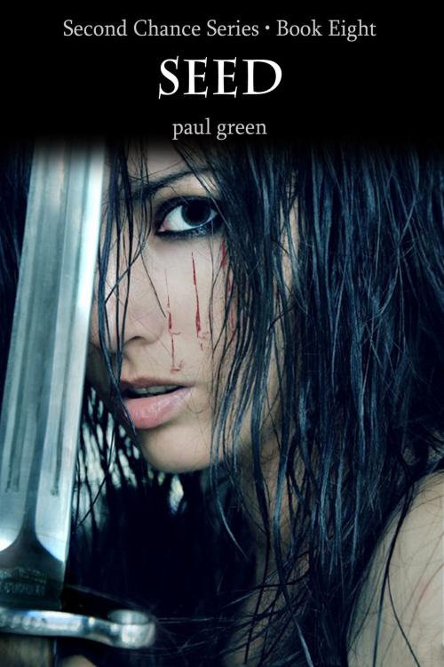 Cover of the book Second Chance Series 8: Seed by Paul Green, Paul Green