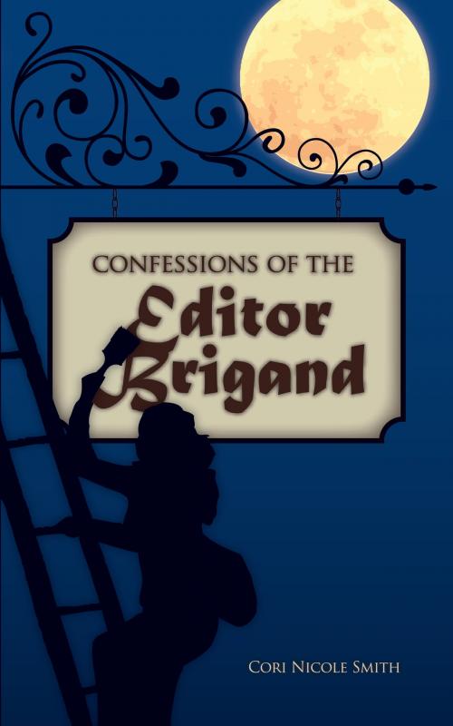 Cover of the book Confessions of the Editor Brigand by Cori Nicole Smith Wamsley, Cori Nicole Smith Wamsley