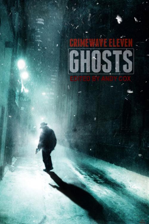 Cover of the book Crimewave 11: Ghosts by TTA Press, TTA Press