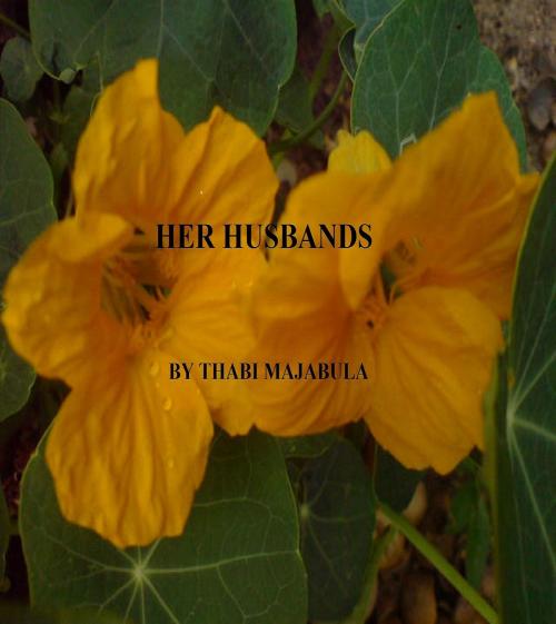 Cover of the book Her Husbands by Thabi Majabula, Thabi Majabula