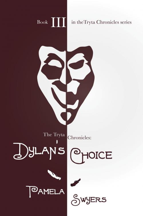 Cover of the book Dylan's Choice by Pamela Swyers, Swyers Publishing