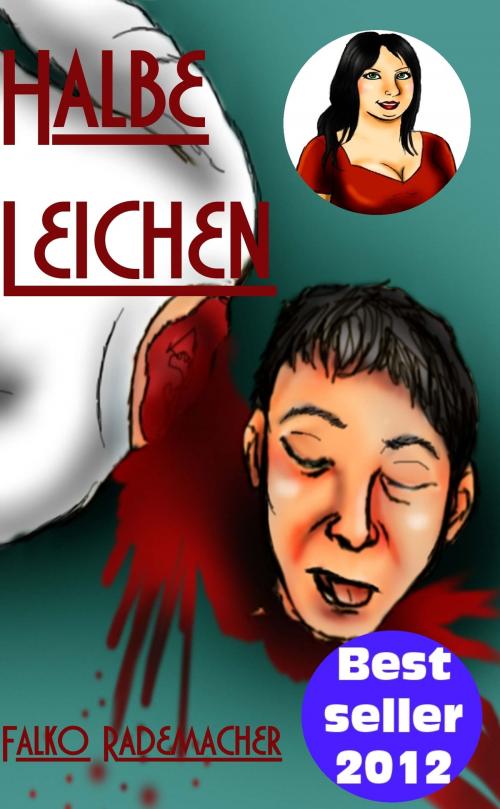 Cover of the book Halbe Leichen. Ein Lisa Becker Krimi by Falko Rademacher, Falko Rademacher