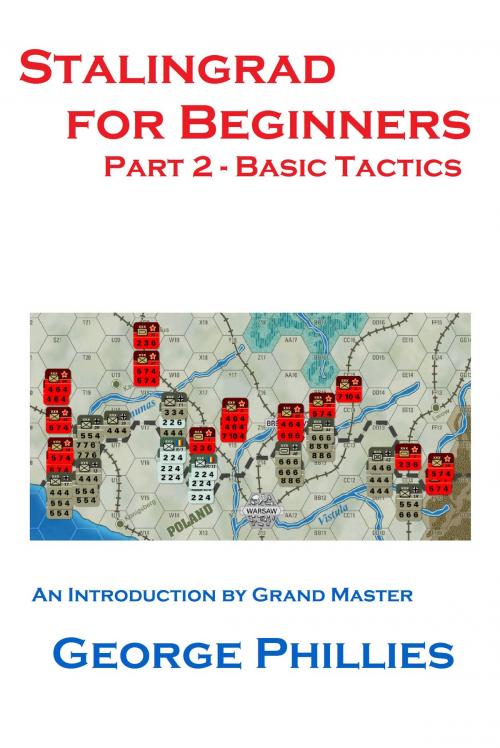 Cover of the book Stalingrad for Beginners: Basic Tactics by George Phillies, George Phillies