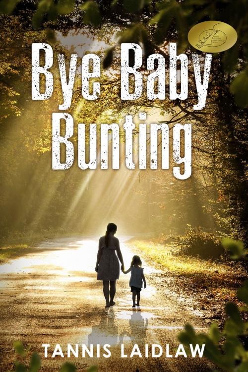 Cover of the book Bye Baby Bunting by Tannis Laidlaw, Tannis Laidlaw
