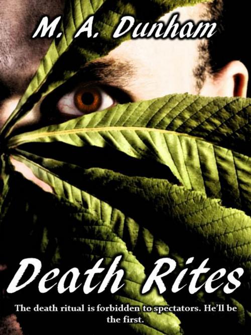 Cover of the book Death Rites by M.A. Dunham, M.A. Dunham