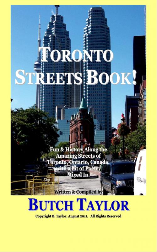 Cover of the book Toronto Streets Book! by Butch Taylor, Butch Taylor