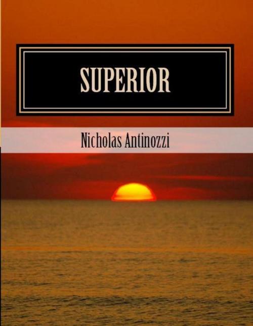Cover of the book Superior by Nicholas Antinozzi, Nicholas Antinozzi
