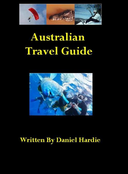 Cover of the book Australian Travel Guide by Daniel Hardie, Daniel Hardie
