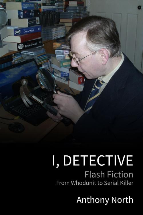 Cover of the book I, Detective by Anthony North, Anthony North