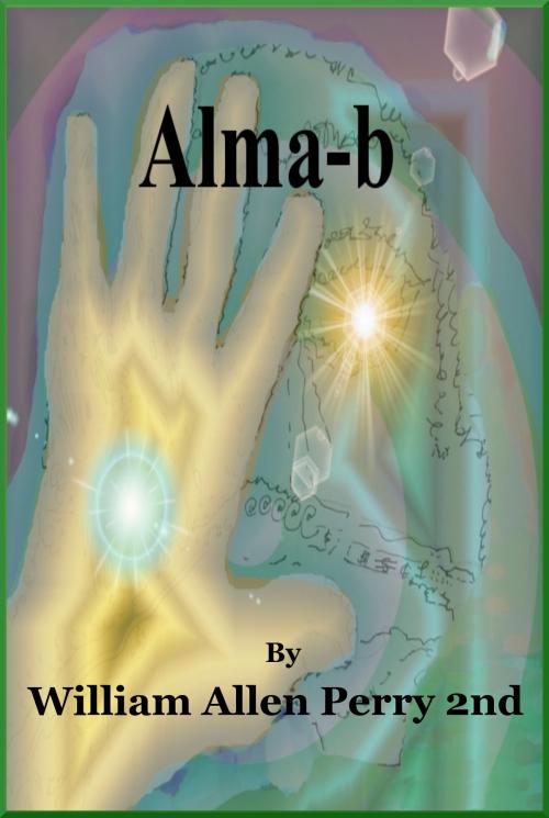 Cover of the book Alma-b by William Allen Perry 2nd, William Allen Perry 2nd