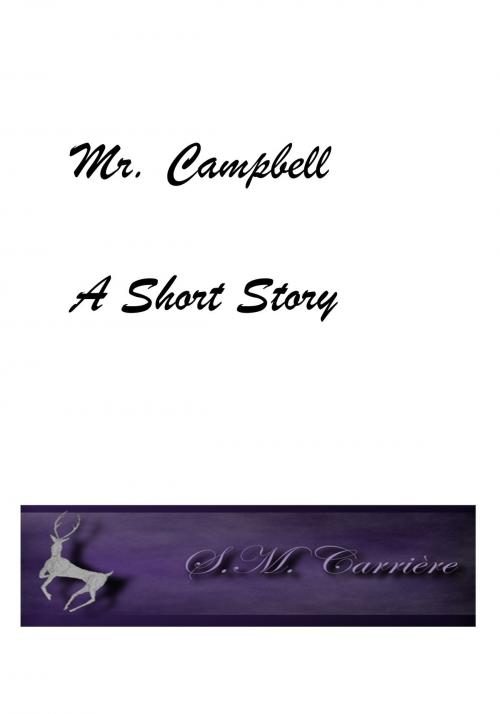 Cover of the book Mr. Campbell by S.M. Carrière, S.M. Carrière