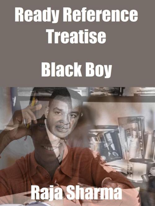 Cover of the book Ready Reference Treatise: Black Boy by Raja Sharma, Raja Sharma