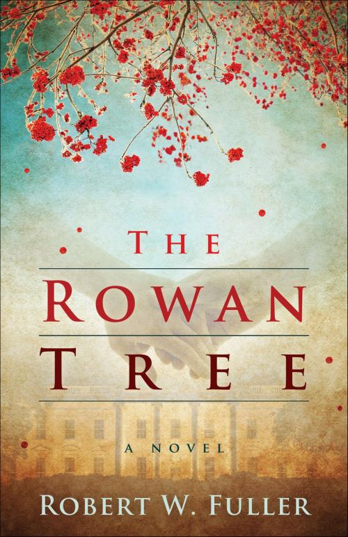 Cover of the book The Rowan Tree by Robert W. Fuller, Robert W. Fuller