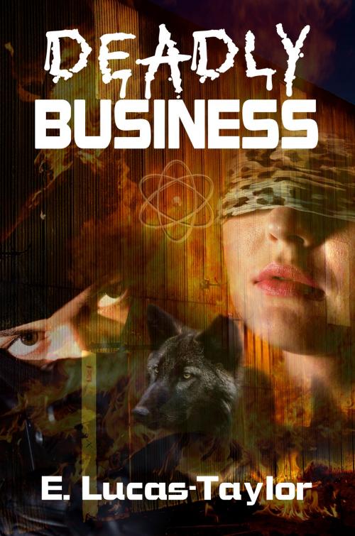 Cover of the book Deadly Business by E Lucas-Taylor, E Lucas-Taylor