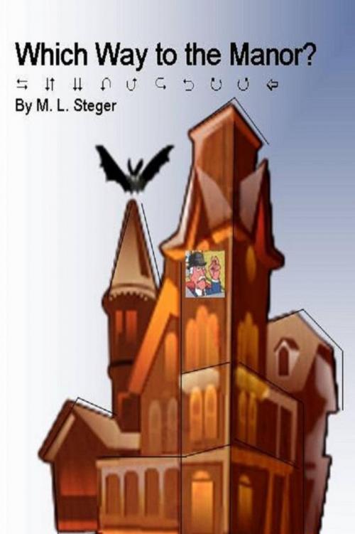 Cover of the book Which Way to the Manor? by M.L. Steger, M.L. Steger