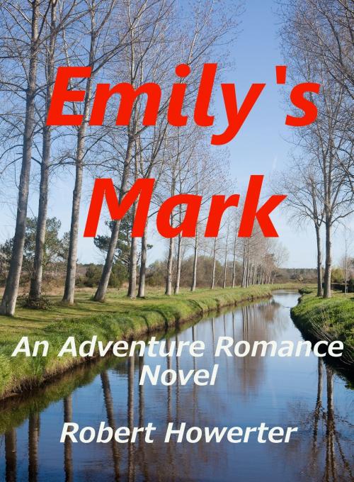 Cover of the book Emily's Mark by Robert Howerter, Robert Howerter