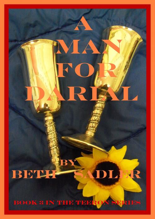 Cover of the book A Man For Darial by Beth Sadler, Beth Sadler