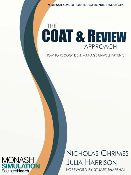 Cover of the book The COAT & Review Approach: How to recognise and manage unwell patients by Nicholas Chrimes, Nicholas Chrimes