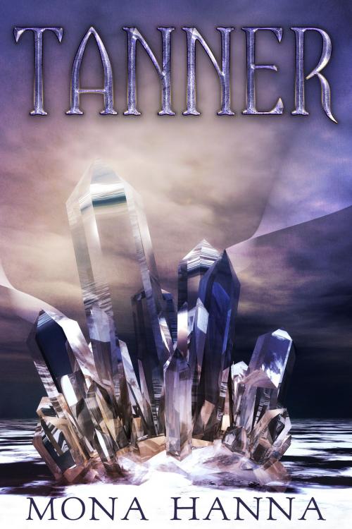 Cover of the book Tanner (Prentor Book 2) by Mona Hanna, M. Hanna