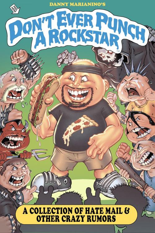 Cover of the book Don't Ever Punch a Rockstar: A Collection of Hate Mail And Other Crazy Rumors by Danny Marianino, Danny Marianino
