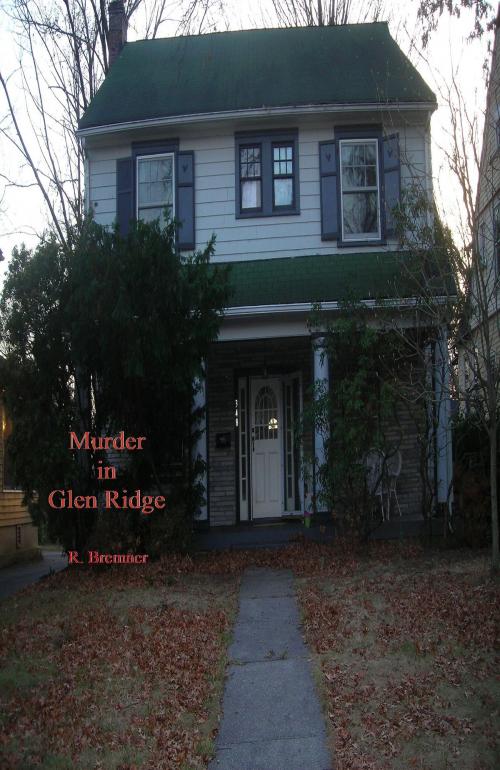 Cover of the book Murder in Glen Ridge by R Bremner, R Bremner