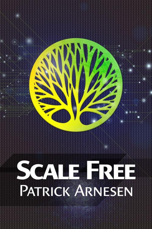Cover of the book Scale Free by Patrick Arnesen, Patrick Arnesen