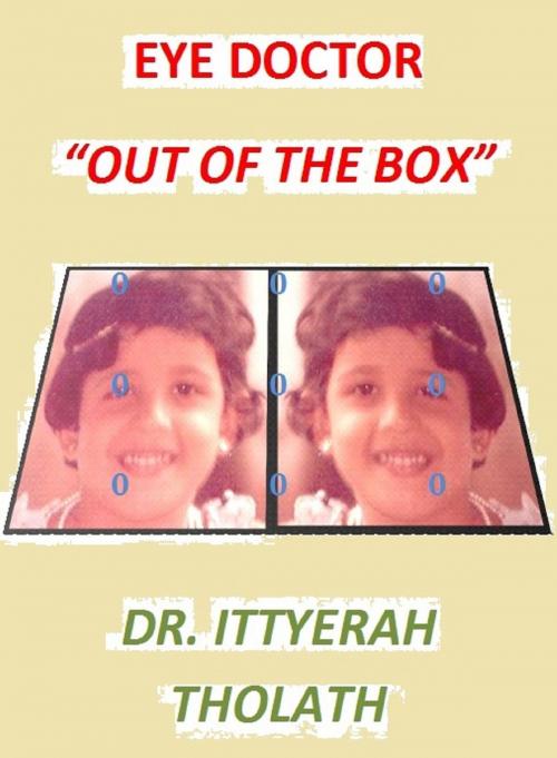 Cover of the book Eye Doctor 'Out of the box' by Ittyerah Tholath, Ittyerah Tholath